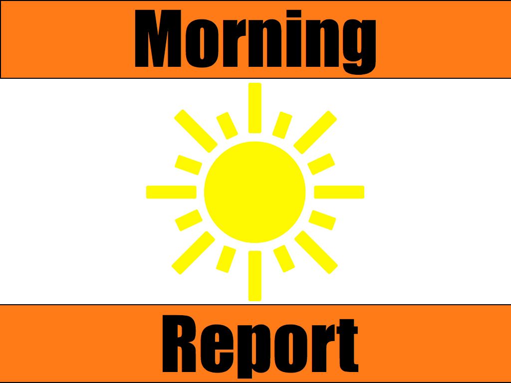 Morning report